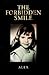 The Forbidden Smile