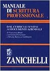 Manuale di scrittura professionale: Dal curriculum vitae ai documenti aziendali