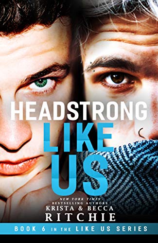 Headstrong Like Us (Like Us, #6)