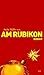 Am Rubikon: Die schaudervollen Vorkommnisse in der Kommune V