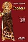 Teodora: La cortigiana che regnò sul trono di Bisanzio Teodora: La cortigiana che regnò sul trono di Bisanzio