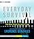 Everyday Survival: Why Smart People Do Stupid Things
