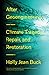 After Geoengineering: Climate Tragedy, Repair, and Restoration