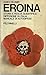 Eroina. Storia e realtà scientifica. Diffusione in Italia. Ma... by Guido Blumir