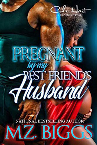 Pregnant By My Best Friend's Husband (Kindle Edition)