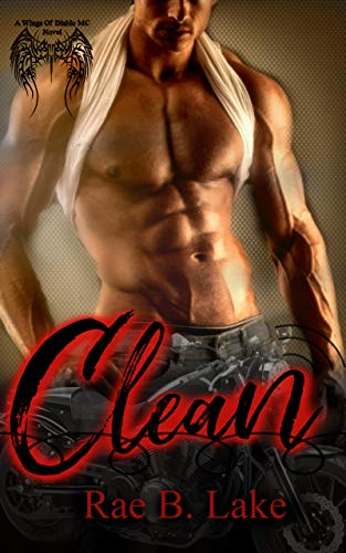 Clean (Wings of Diablo MC, #3)