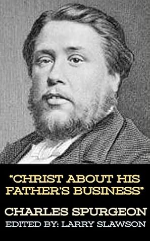 Christ About His Father's Business (Annotated)