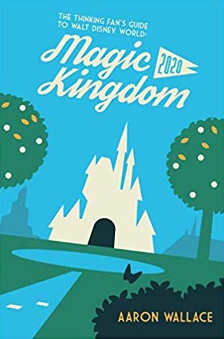 The Thinking Fan's Guide to Walt Disney World: Magic Kingdom 2020 (Paperback)