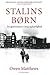 Stalins børn - Tre generationer i krig og kærlighed by Owen Matthews