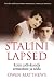 Stalini Lapsed by Owen Matthews