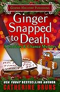 Ginger Snapped to Death