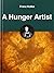A Hunger Artist by Franz Kafka