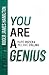 You Are a Genius
