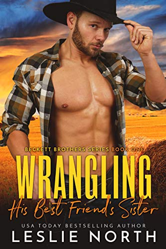Wrangling His Best Friend’s Sister (Beckett Brothers, #1)
