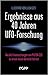 Ergebnisse aus 40 Jahren UFO-Forschung: Wie die Untersuchungen von MUFON-CES zu einem neuen Weltbild führten