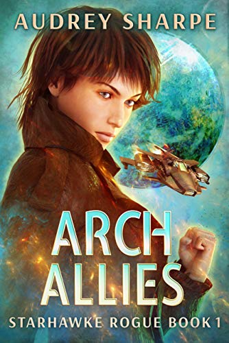 Arch Allies (Starhawke Rogue #1)