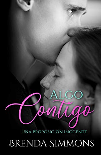 Portada de Algo contigo: Una proposición inocente, de Brenda Simmons