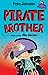 Pirate Brother (Jamie's Amazing Cape Adventures, #4)