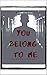 You Belong to Me by Ryin Kelsin You Belong to Me by Ryin Kelsin