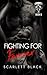 Fighting for Forever by Scarlett  Black