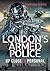 London's Armed Police: Up Close and Personal