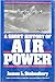 A Short History of Air Power by James L. Stokesbury