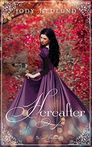 Hereafter (The Lost Princesses, #3)
