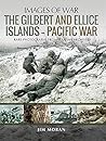 The Gilbert and Ellice Islands – Pacific War