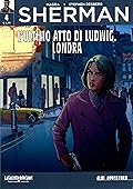 Sherman: L'ultimo atto di Ludwig. Londra