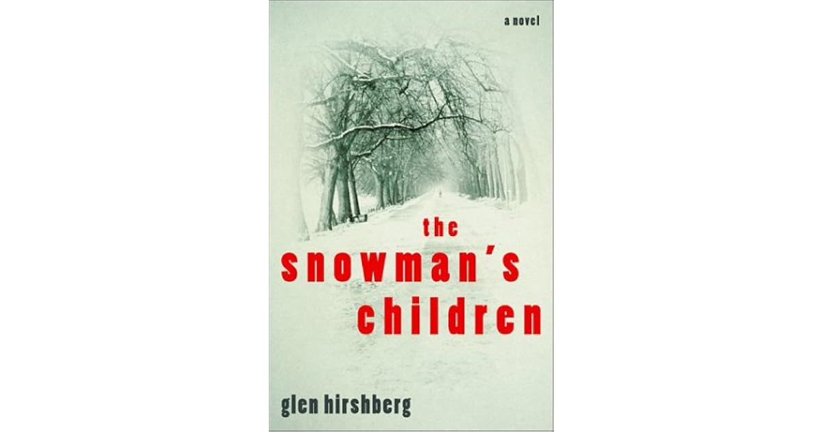 The Snowman S Children By Glen Hirshberg