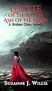 Lisette of the Raven, Ash of the Rook: A Broken Cities Novella