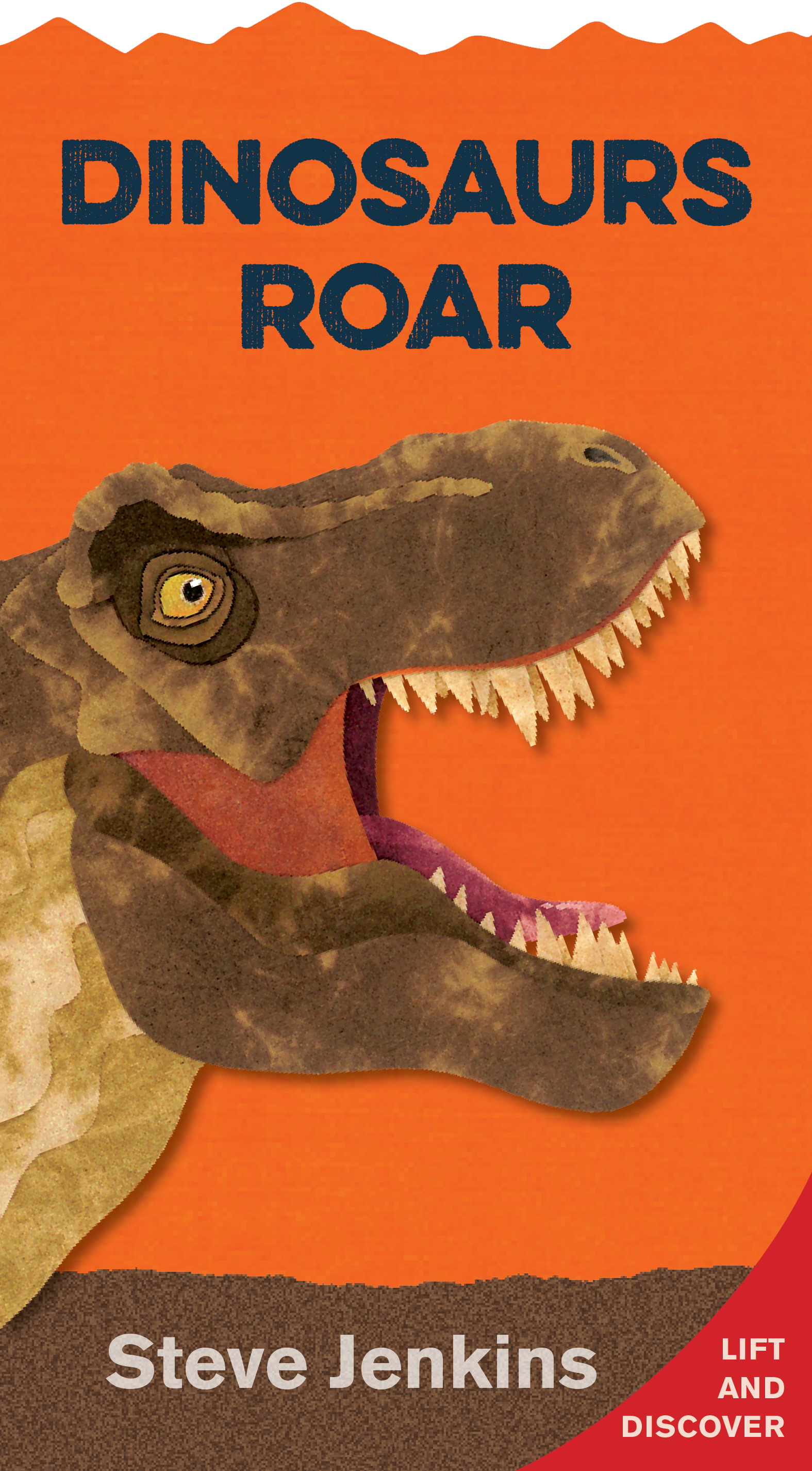 Dinosaurs Roar (shaped board book with lift-the-flaps): Lift-the-Flap and Discover