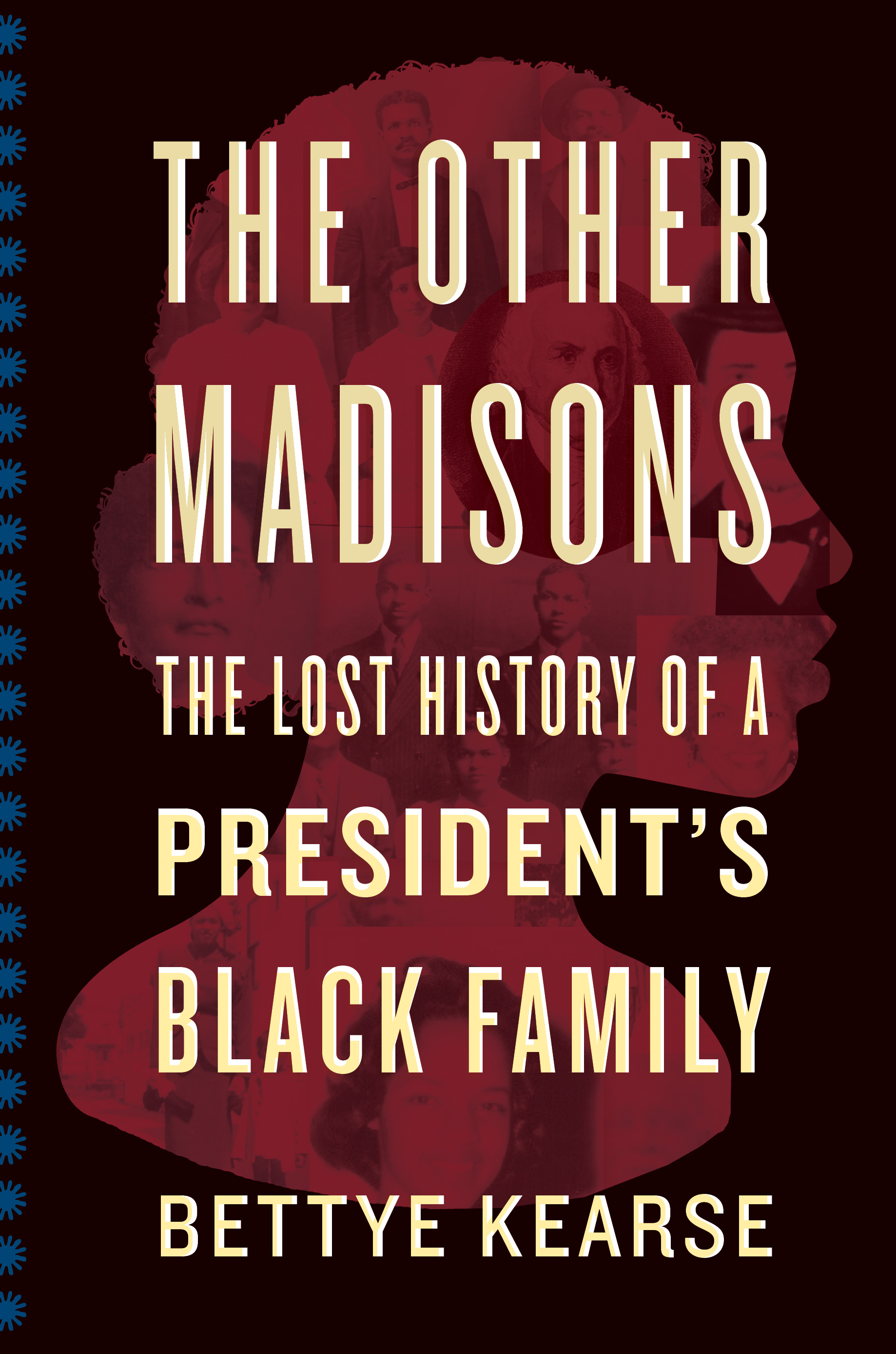 The Other Madisons: The Lost History of a President's Black Family (Hardcover)