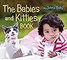 The Babies and Kitties Book
