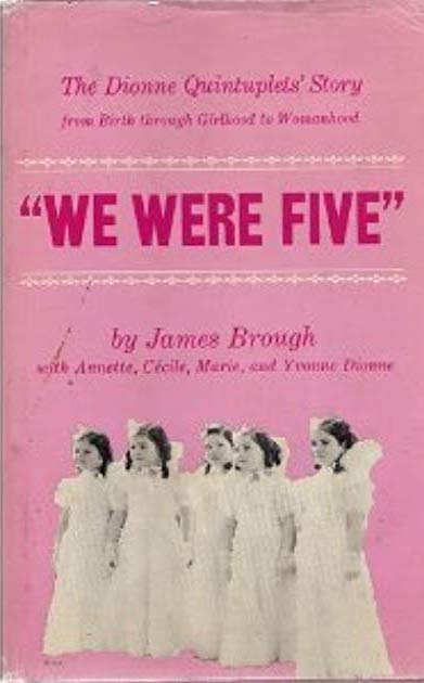 "We Were Five:" The Dionne Quintuplets' Story From Birth Through Girlhood to Womanhood (Hardcover)