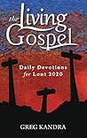 Daily Devotions for Lent 2020 (The Living Gospel)