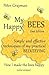 My Happy Bees: 2nd Edition....