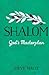 Shalom: God's Masterplan: I...