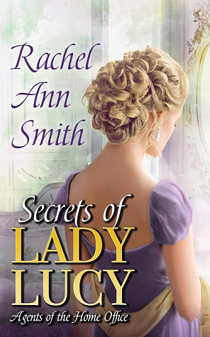 Secrets of Lady Lucy (Agents of the Home Office, #1)