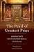 The Pearl of Greatest Price...