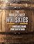 The World's Best Whiskies: ...