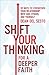 Shift Your Thinking for a Deeper Faith by Dean Del Sesto