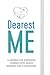 Dearest Me by Baylissa Frederick