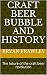 Craft Beer Bubble and Histo...