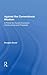 Against The Conventional Wisdom: A Primer For Current Economic Controversies And Proposals