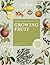 The Kew Gardener's Guide to Growing Fruit by Kay Maguire