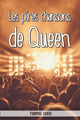 Les Pires Chansons De Queen Carnet Fantaisie Pour Les Fans Du Groupe Une Id E Cadeau Originale Pour Une Blague D Anniversaire Sympa Homme Femme Enfant Ado By Torpal Cueo