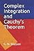 Complex Integration and Cauchy's Theorem