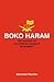 Boko Haram: The History of an African Jihadist Movement (Princeton Studies in Muslim Politics)