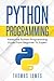 Python Programming: Awesome Python Programming Guide from Beginner to Expert